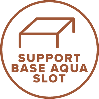 Optional: AQUA SLOT support base.